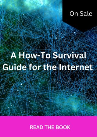 A How-To Survival Guide For the Internet_20240604_164942_0000