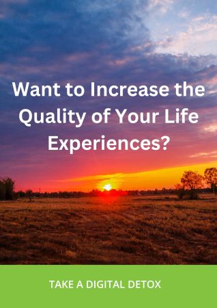 Want to Increase the Quality of Your Life Experiences